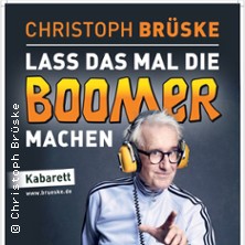 Christoph Brüske - Lass das mal die Boomer machen 03.03.2027 Elbeforum Brunsbüttel