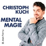 Christoph Kuch - Macht verrückt - Mentalmagier